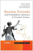 Bayesian networks and probablistic inference in forensic science /