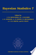 Bayesian statistics 7 : proceedings of the seventh Valencia International Meeting, June 2-6, 2002 /