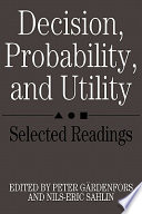 Decision, probability, and utility : selected readings /
