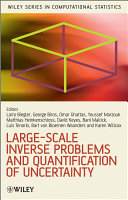 Large-scale inverse problems and quantification of uncertainty /