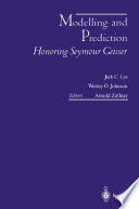 Modelling and prediction : honoring Seymour Geisser /
