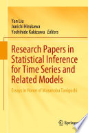 Research Papers in Statistical Inference for Time Series and Related Models : Essays in Honor of Masanobu Taniguchi /