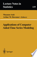 Applications of computer aided time series modeling /