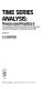 Time series analysis : theory and practice 4 : proceedings of the international conference held at Cincinnati, Ohio, August 1982 /