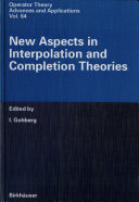 New aspects in interpolation and completion theories /
