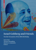 Israel Gohberg and friends : on the occasion of his 80th birthday /