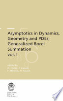 Asymptotics in dynamics, geometry and PDEs ; Generalized borel summation.