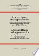Abstract spaces and approximation : proceedings of the conference held at the Mathematical Research Institute at Oberwolfach, Black Forest, July 18-27, 1968 /