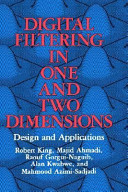 Digital filtering in one and two dimensions : design and applications /