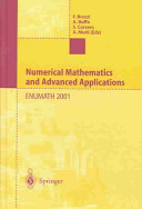 Numerical mathematics and advanced applications : proceedings of ENUMATH 2001, the 4th European Conference on Numerical Mathematics and Advanced Applications, Ischia, July 2001 /