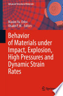 Behavior of Materials under Impact, Explosion, High Pressures and Dynamic Strain Rates /