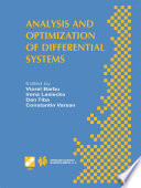 Analysis and optimization of differential systems : IFIP TC7/WG7.2 International Working Conference on Analysis and Optimization of Differential Systems, September 10-14, 2002, Constanta, Romania /