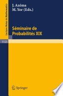 Séminaire de probabilités XIX, 1983/84 : proceedings /