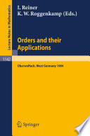 Orders and their applications : proceedings of a conference held in Oberwolfach, West Germany, June 3-9, 1984 /