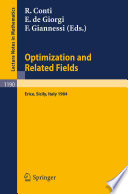 Optimization and related fields : proceedings of the "G. Stampacchia International School of Mathematics" held at Erice, Sicily, September 17-30, 1984 /