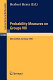 Probability measures on groups, VIII : proceedings of a conference held in Oberwolfach, November 10-16, 1985 /
