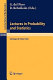 Lectures in probability and statistics : lectures given at the winter school in probability and statistics held in Santiago de Chili /