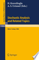 Stochastic analysis and related topics : proceedings of a workshop held in Silivri, Turkey, July 7-9, 1986 /