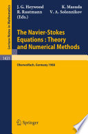 The Navier-Stokes equations : theory and numerical methods : proceedings of a conference held at Oberwolfach, FRG, Sept. 18-24, 1988 /