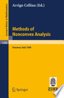 Methods of nonconvex analysis : lectures given at the 1st session of the Centro internazionale matematico estivo (C.I.M.E.) held at Varenna, Italy, June 15-23, 1989 /