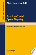 Quasiconformal space mappings : a collection of surveys, 1960-1990 /