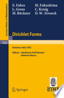 Dirichlet forms : lectures given at the 1st session of the Centro internazionale matematico estivo (C.I.M.E.) held in Varenna, Italy, June 8-19, 1992 /