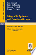 Integrable systems and quantum groups : lectures given at the 1st session of the Centro internazionale matematico estivo (C.I.M.E.) held in Montecatini Terme, Italy, June 14-22, 1993 /