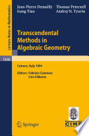 Transcendental methods in algebraic geometry : lectures given at the 3rd session of the Centro internazionale matematico estivo (C.I.M.E.) held in Cetraro, Italy, July 4-12, 1994 /