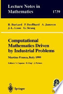 Computational mathematics driven by industrial problems : lectures given at the 1st session of the Centro internazionale matematico estivo (C.I.M.E.) held in Martina Franca, Italy, June 21-27, 1999 /