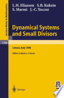 Dynamical systems and small divisors : lectures given at the C.I.M.E. Summer School, held in Cetraro, Italy, June 13-20, 1998 /