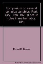 Symposium on several complex variables, Park City, Utah, 1970 /