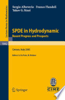SPDE in hydrodynamic : recent progress and prospects lectures given at the C.I.M.E. Summer School held in Cetraro, Italy August 29 - September 3, 2005 /
