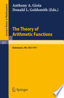 The theory of arithmetic functions : proceedings of the conference at Western Michigan University, April 29 - May 1, 1971 /