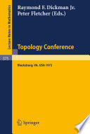 Topology Conference : Virginia Polytechnic Institute and State University, March 22-24, 1973 /