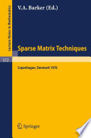 Sparse matrix techniques, Copenhagen 1976 : advanced course, held at the Technical University of Denmark, Copenhagen, August 9-12, 1976 /