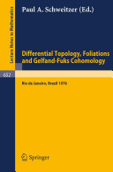 Differential topology, foliations, and Gelfand-Fuks cohomology : proceedings of the symposium held at the Pontifíca Universidade Católica do Rio de Janeiro, 5-24 January, 1976 /