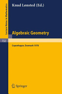 Algebraic geometry : summer meeting, Copenhagen, August 7-12,    1978 /