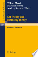 Set theory and hierarchy theory : a memorial tribute to Andrzej Mostowski : Bierotowice, Poland, 1975 : [proceedings] /