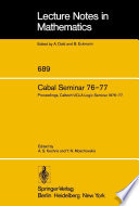 Cabal Seminar 76-77 : proceedings, Caltech-UCLA logic seminar 1976-77 /