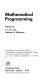 Mathematical programming ; proceedings of an Advanced Seminar /