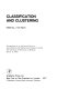 Classification and clustering : proceedings of an advanced seminar conducted by the Mathematics Research Center, the University of Wisconsin at Madison, May 3-5, 1976 /