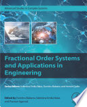 Fractional order systems and applications in engineering /