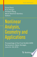 Nonlinear Analysis, Geometry and Applications : Proceedings of the First NLAGA-BIRS Symposium, Dakar, Senegal, June 24-28, 2019 /