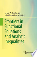 Frontiers in Functional Equations and Analytic Inequalities /