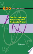 Tensors in image processing and computer vision /