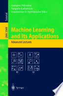 Machine learning and its applications : advanced lectures /