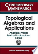 Topological algebras and applications : Fifth International Conference on Topological Algebras and Applications, June 27-July 1, 2005, Athens, Greece /