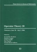 Operator theory 20 : proceedings of the 20th International Conference on Operator Theory,Timisoara, Romania, June 30-July 5, 2004 /