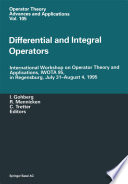 Differential and integral operators : International Workshop on Operator Theory and Applications, IWOTA 95, in Regensburg, July 31-August 4, 1995 /