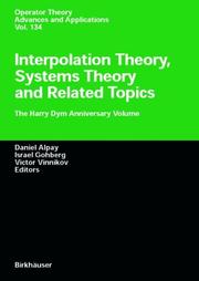 Interpolation theory, systems theory and related topics : the Harry Dym anniversary volume /